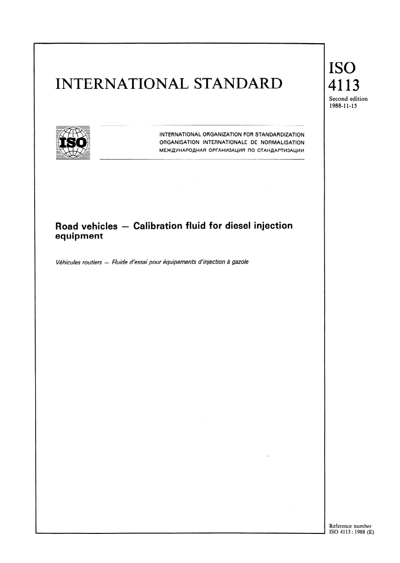 ISO 4113:1988 ISO 4113:1988 - Road vehicles — Calibration fluid for diesel injection equipment
Released:11/10/1988