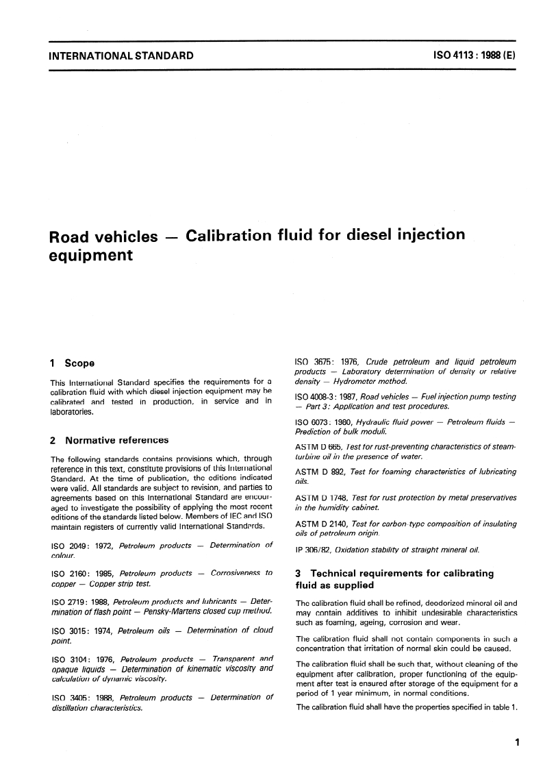 ISO 4113:1988 ISO 4113:1988 - Road vehicles — Calibration fluid for diesel injection equipment
Released:11/10/1988