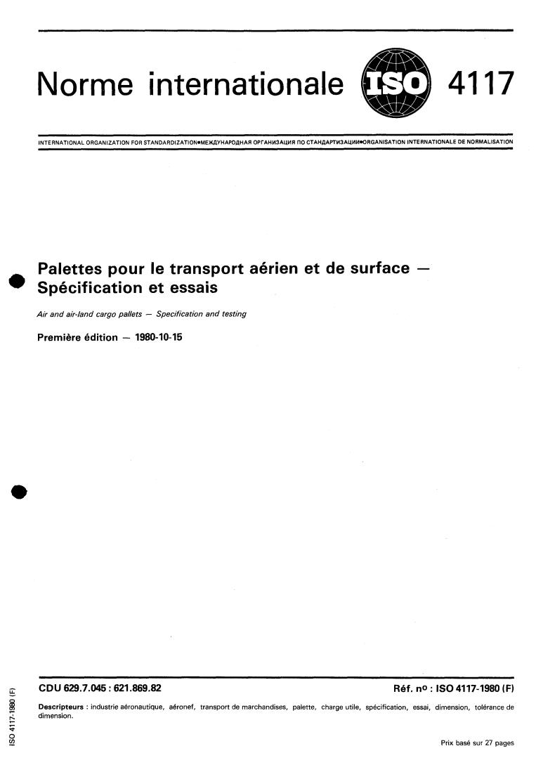 ISO 4117:1980 - Air and air-land cargo pallets — Specification and testing
Released:10/1/1980
