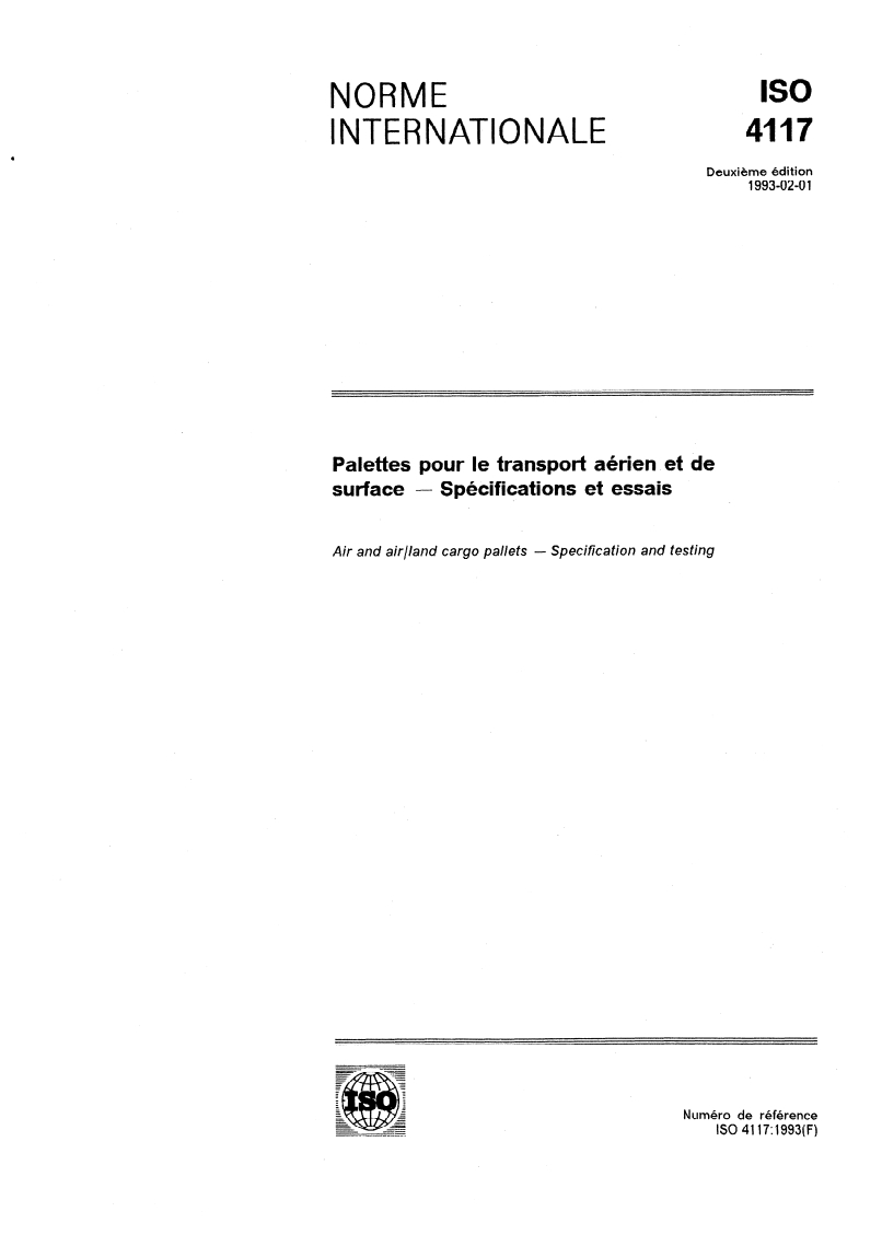 ISO 4117:1993 - Palettes pour le transport aérien et de surface — Spécifications et essais
Released:2/4/1993