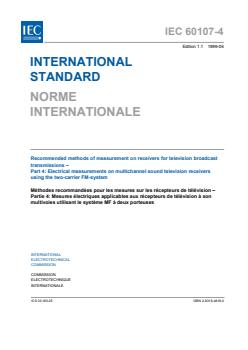IEC 60107-4:1988+AMD1:1999 CSV IEC 60107-4:1988+AMD1:1999 CSV - Recommended methods of measurement on receivers for television broadcast transmissions - Part 4: Electrical measurements on multichannel sound television receivers using the two-carrier FM-system - Page 3 preview