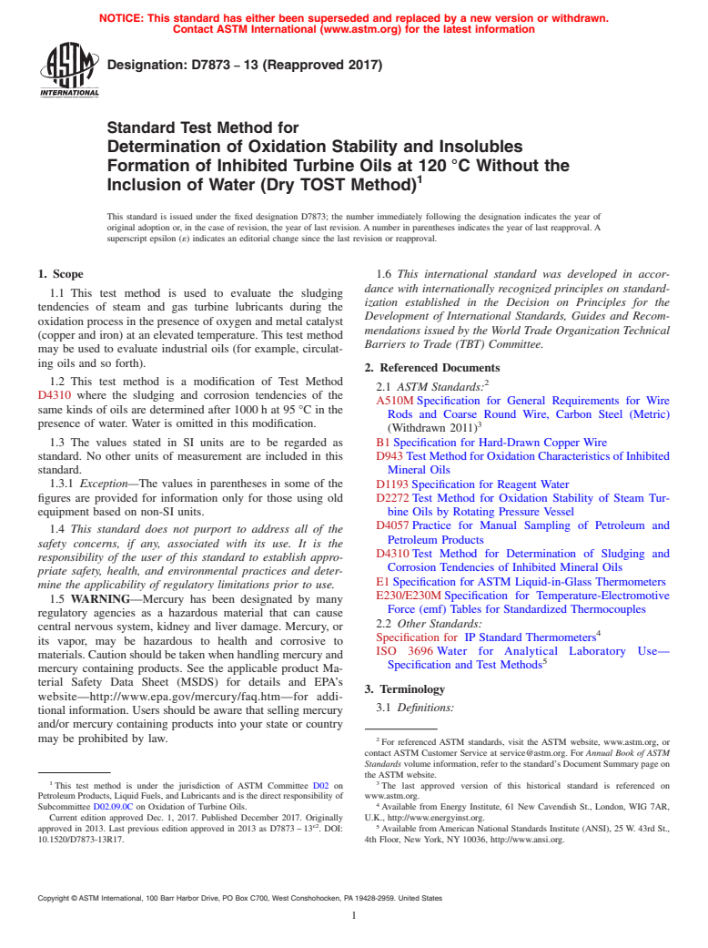 ASTM D7873-13(2017) - Standard Test Method for Determination of Oxidation Stability and Insolubles Formation  of Inhibited Turbine Oils at 120&#x2009;&#xb0;C Without the Inclusion  of Water (Dry TOST Method)