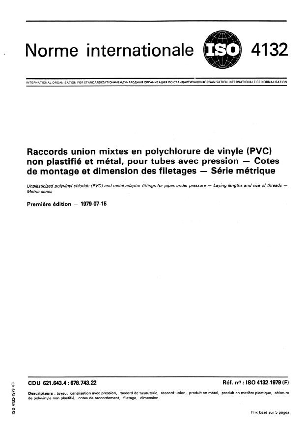 ISO 4132:1979 - Raccords union mixtes en polychlorure de vinyle (PVC) non plastifié et métal, pour tubes avec pression -- Cotes de montage et dimension des filetages -- Série métrique