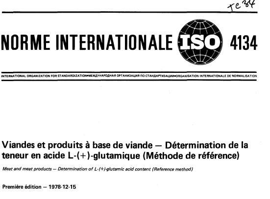 ISO 4134:1978 - Viandes et produits a base de viande -- Détermination de la teneur en acide L-(+)-glutamique -- Méthode de référence