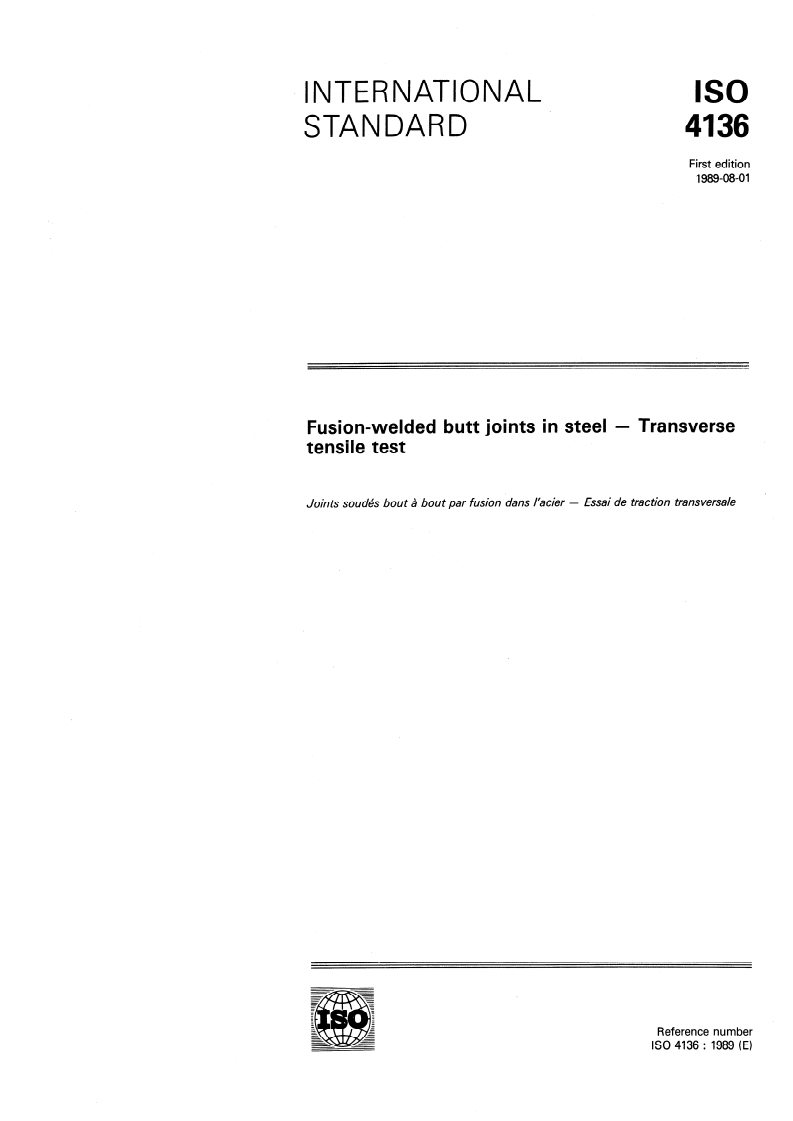 ISO 4136:1989 - Fusion-welded butt joints in steel — Transverse tensile test
Released:7/20/1989