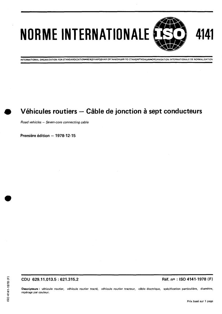ISO 4141:1978 - Road vehicles — Seven-core connecting cable
Released:12/1/1978