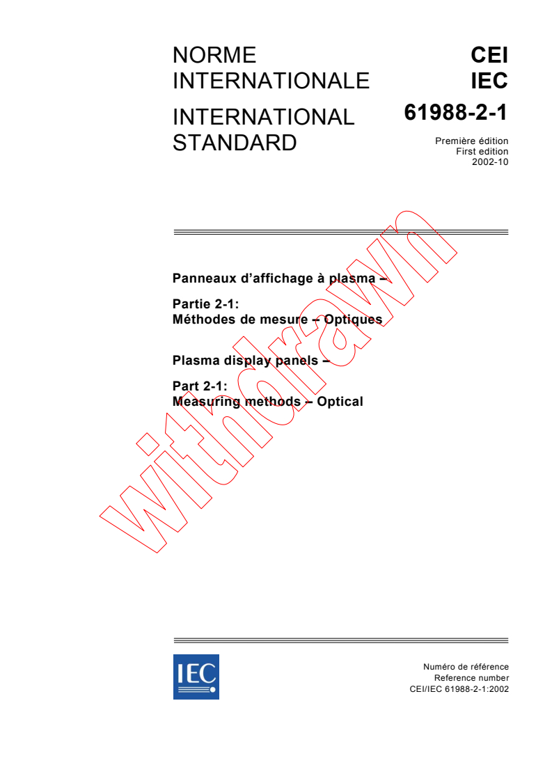 IEC 61988-2-1:2002 - Plasma display panels - Part 2-1: Measuring methods - Optical
Released:10/14/2002
Isbn:2831865883