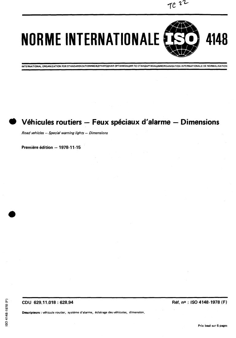 ISO 4148:1978 - Road vehicles — Special warning lights — Dimensions
Released:11/1/1978