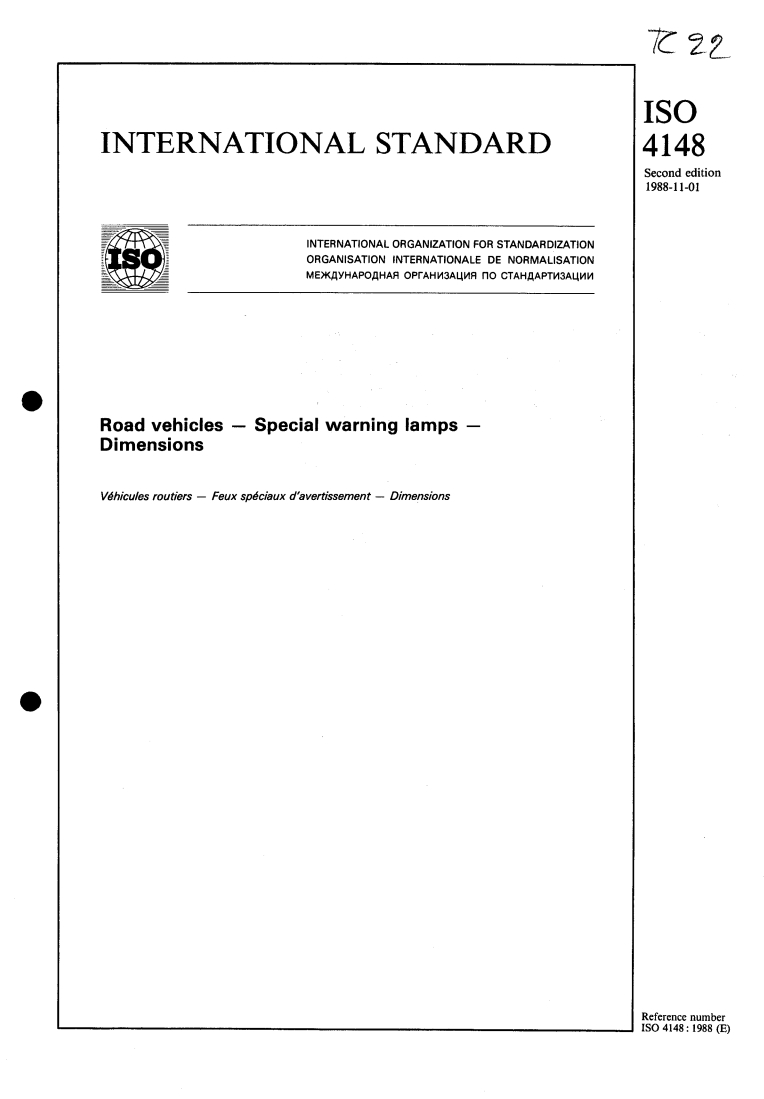 ISO 4148:1988 - Road vehicles — Special warning lamps — Dimensions
Released:10/27/1988