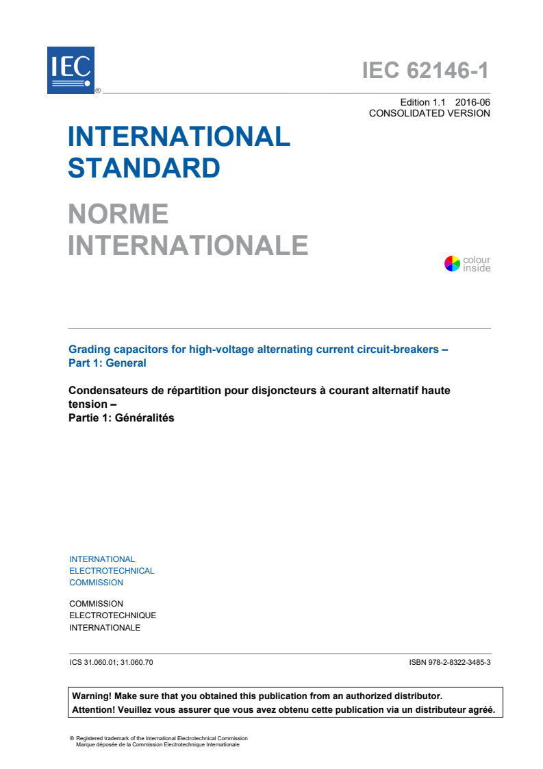 IEC 62146-1:2013+AMD1:2016 CSV - Grading capacitors for high-voltage alternating current circuit-breakers - Part 1: General
Released:6/23/2016
Isbn:9782832234853