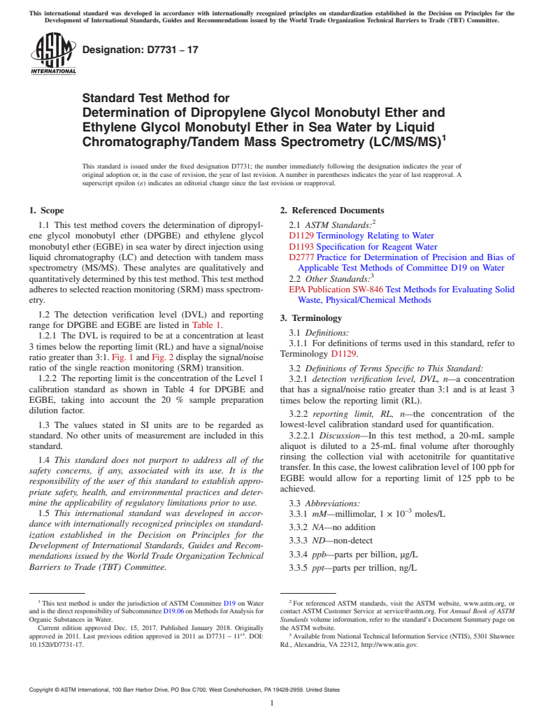 ASTM D7731-17 - Standard Test Method for  Determination of Dipropylene Glycol Monobutyl Ether and Ethylene  Glycol Monobutyl Ether in Sea Water by Liquid Chromatography/Tandem  Mass Spectrometry (LC/MS/MS)