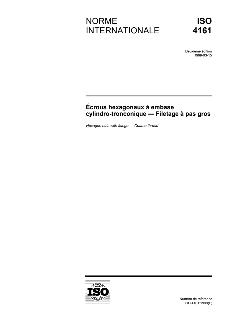 ISO 4161:1999 - Écrous hexagonaux à embase cylindro-tronconique — Filetage à pas gros
Released:3/18/1999
