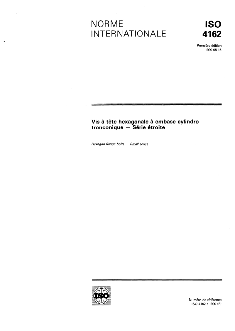 ISO 4162:1990 - Vis à tête hexagonale à embase cylindro-tronconique — Série étroite
Released:5/17/1990