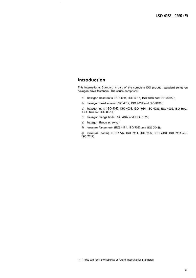 ISO 4162:1990 - Hexagon flange bolts — Small series
Released:5/17/1990
