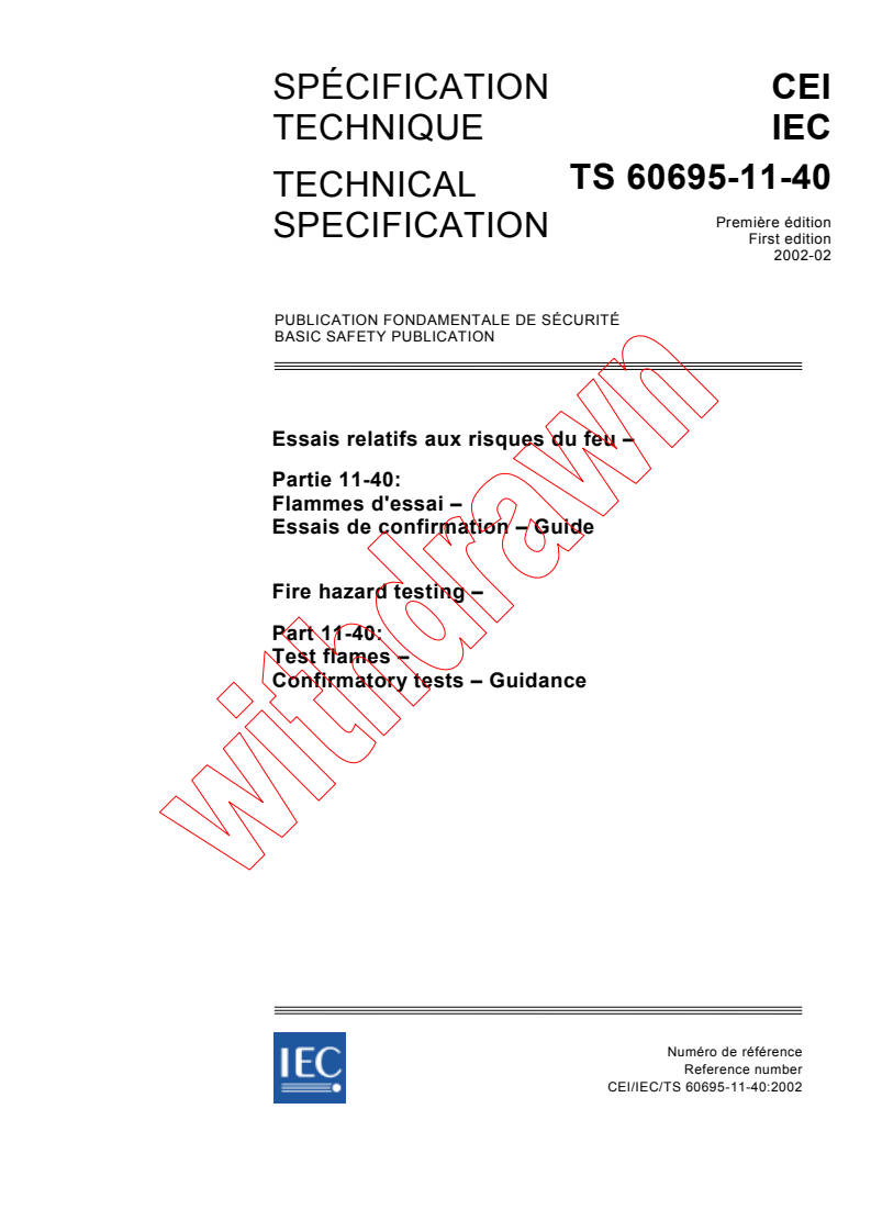 IEC TS 60695-11-40:2002 - Fire hazard testing - Part 11-40: Test flames - Confirmatory tests - Guidance
Released:2/19/2002
Isbn:2831862221