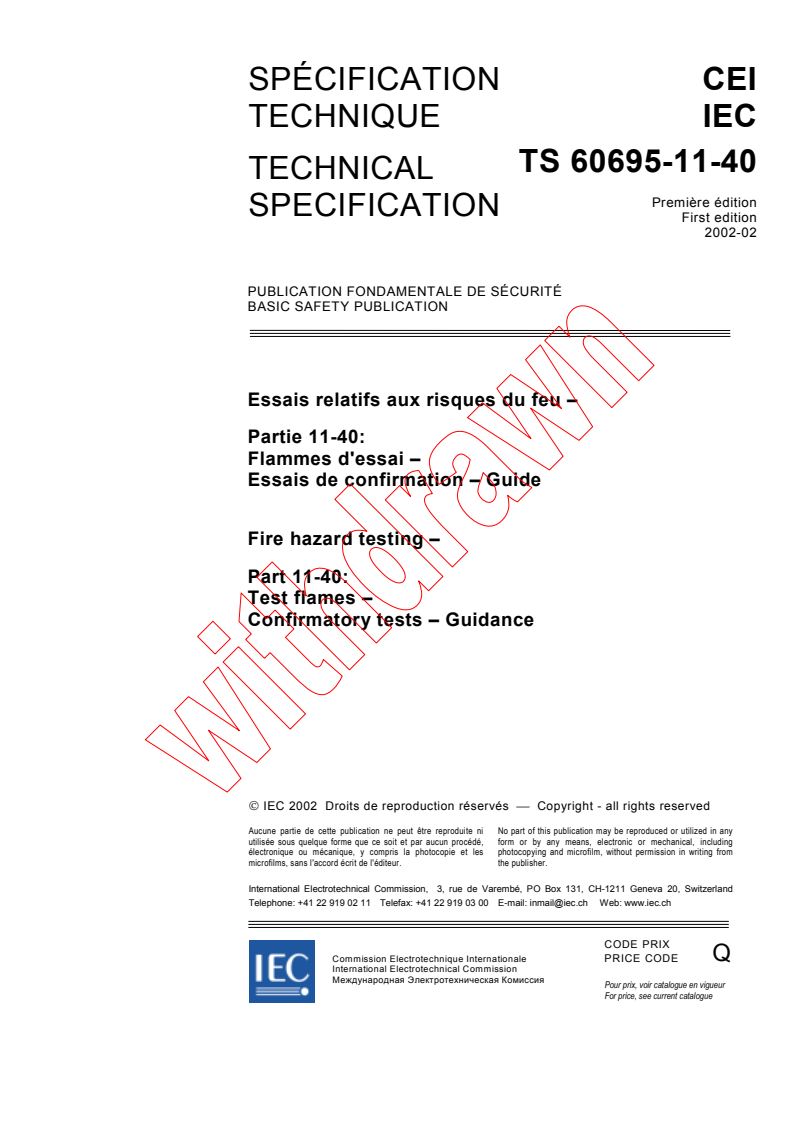 IEC TS 60695-11-40:2002 - Fire hazard testing - Part 11-40: Test flames - Confirmatory tests - Guidance
Released:2/19/2002
Isbn:2831862221