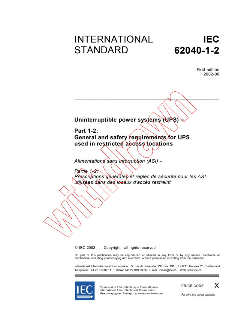 IEC 62040-1-2:2002 - Uninterruptible power systems (UPS) - Part 1-2: General and     safety requirements for UPS used in restricted access locations
Released:8/28/2002
Isbn:2831865646