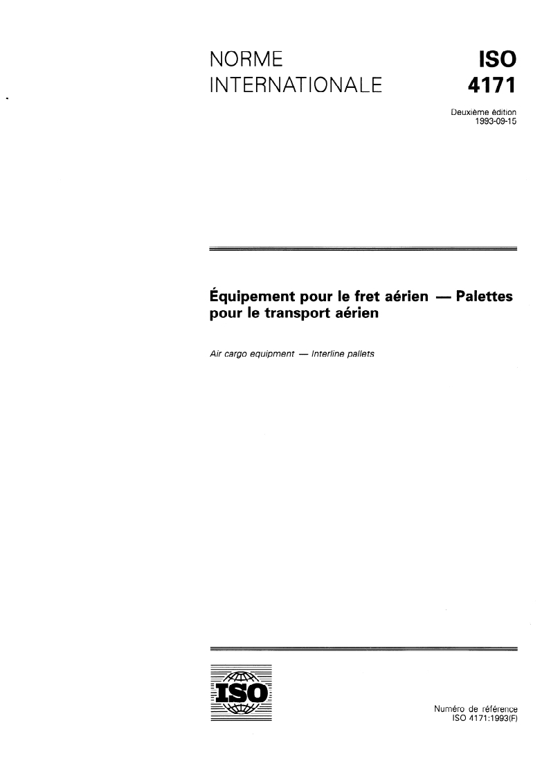 ISO 4171:1993 - Équipement pour le fret aérien — Palettes pour le transport aérien
Released:9/16/1993