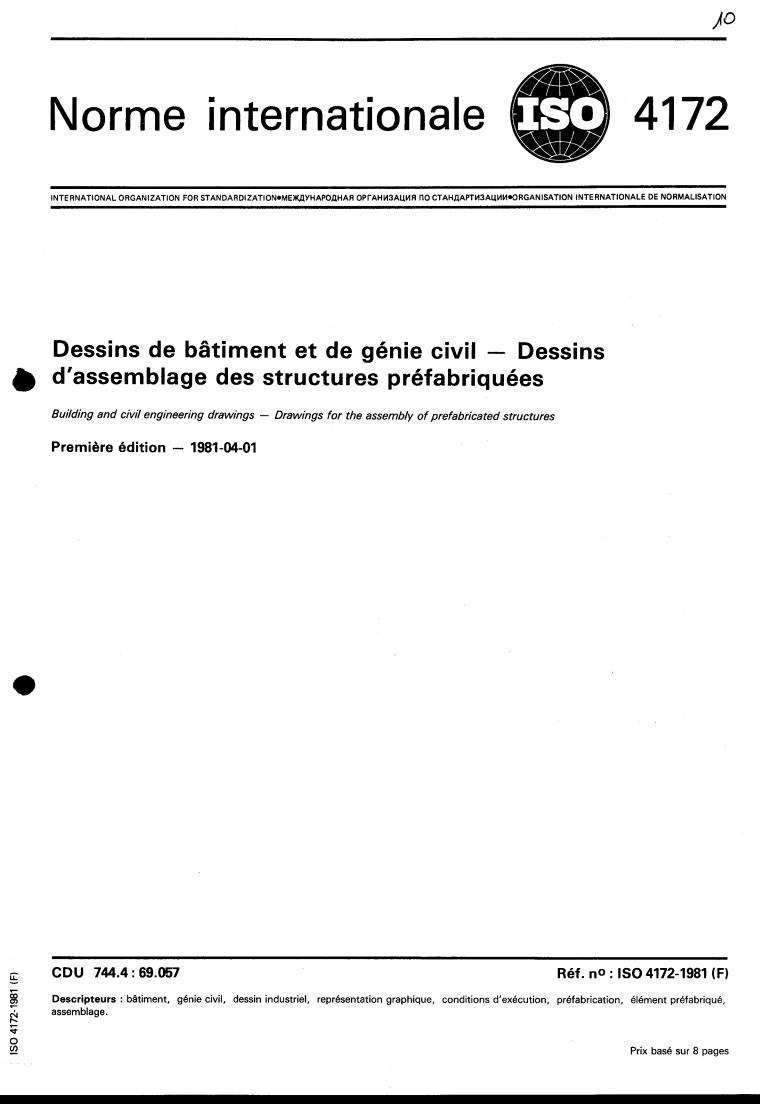 ISO 4172:1981 - Building and civil engineering drawings — Drawings for the assembly of prefabricated structures
Released:4/1/1981