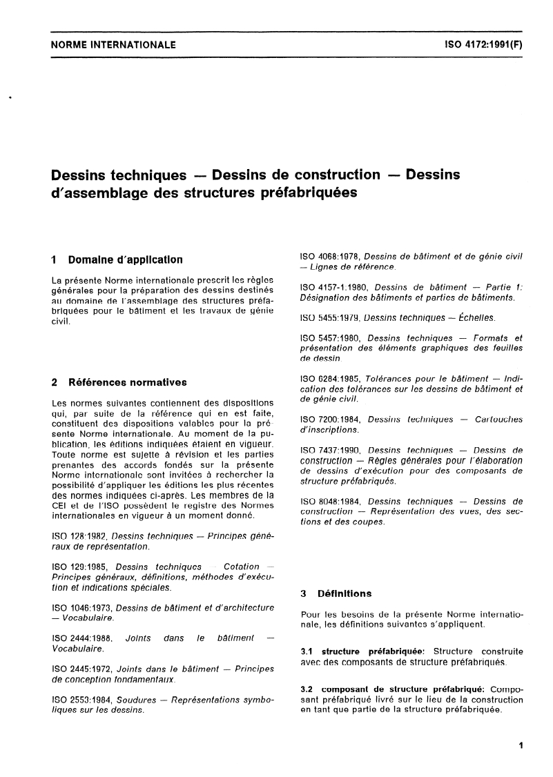 ISO 4172:1991 - Dessins techniques — Dessins de construction — Dessins d'assemblage des structures préfabriquées
Released:3/7/1991