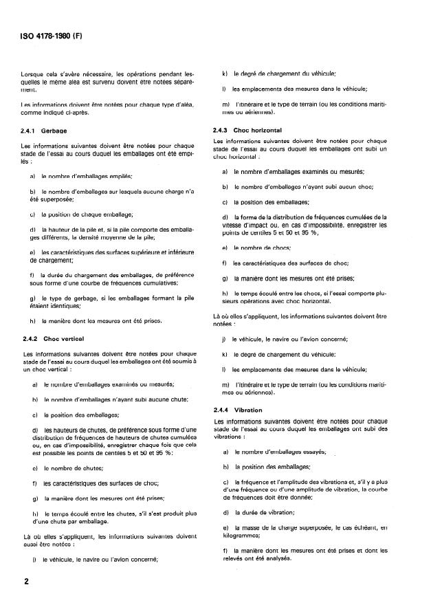ISO 4178:1980 ISO 4178:1980 - Emballages d'expédition complets et pleins -- Essais relatifs au systeme de distribution -- Informations a noter - Page 4 preview