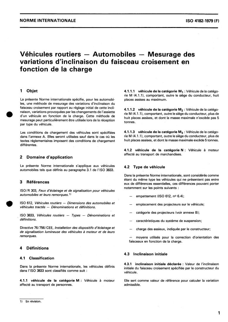 ISO 4182:1979 - Road vehicles — Motor vehicles — Measurement of variation of passing beam inclination as a function of load
Released:9/1/1979
