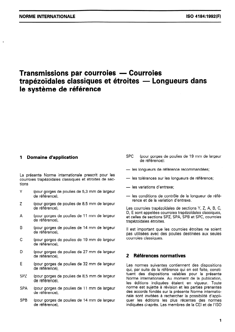 ISO 4184:1992 - Transmissions par courroies — Courroies trapézoïdales classiques et étroites — Longueurs dans le système de référence
Released:5/13/1993