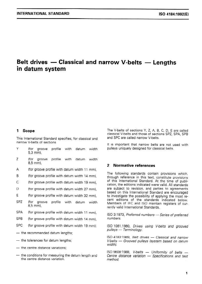 ISO 4184:1992 - Belt drives — Classical and narrow V-belts — Lengths in datum system
Released:5/13/1993