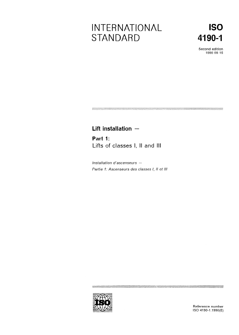 ISO 4190-1:1990 - Lift installation — Part 1: Lifts of classes I, II and III
Released:9/20/1990