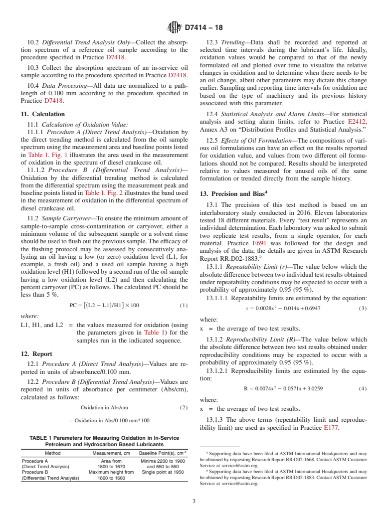 ASTM D7414-18 - Standard Test Method for  Condition Monitoring of Oxidation in In-Service Petroleum and  Hydrocarbon Based Lubricants by Trend Analysis Using Fourier Transform  Infrared (FT-IR) Spectrometry