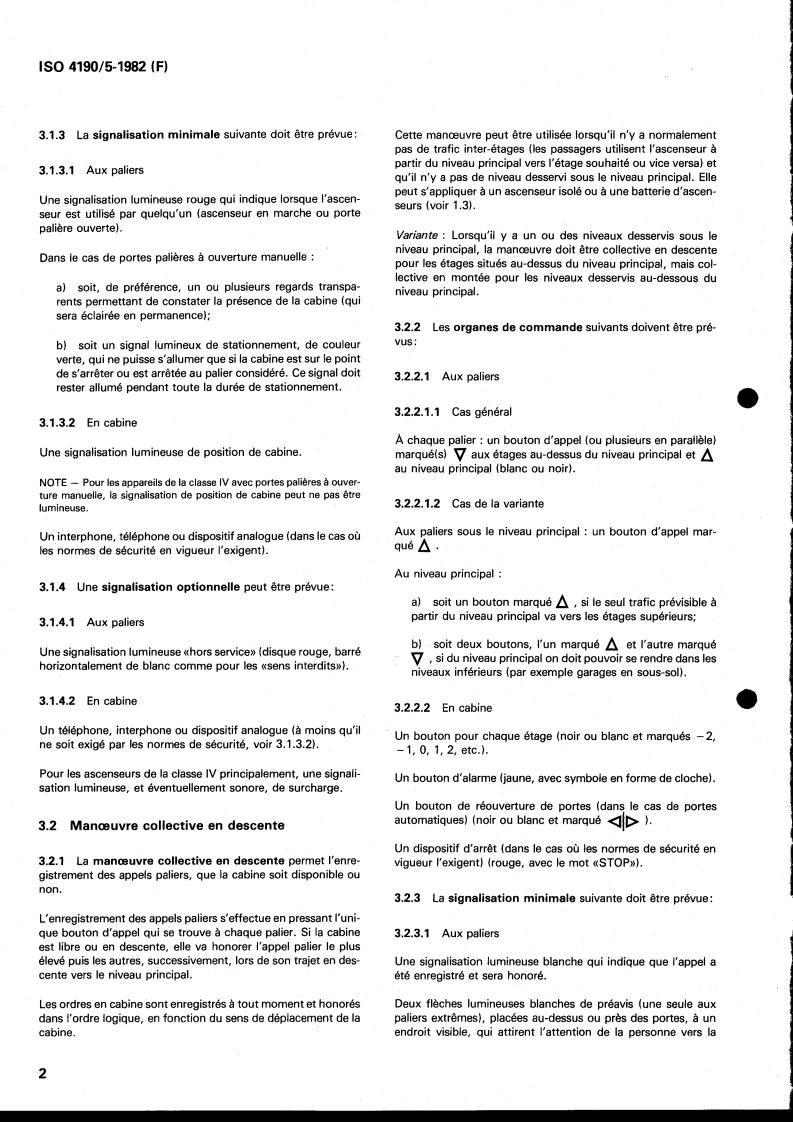 ISO 4190-5:1982 ISO 4190-5:1982 - Passenger lifts and service lifts — Part 5: Control devices, signals and additional fittings
Released:12/1/1982 - Page 4 preview