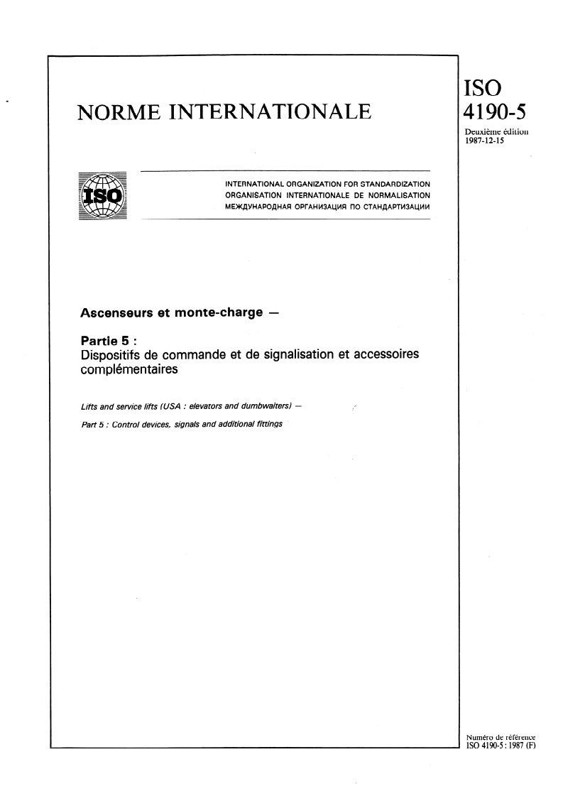 ISO 4190-5:1987 ISO 4190-5:1987 - Ascenseurs et monte-charge — Partie 5: Dispositifs de commande et de signalisation et accessoires complémentaires
Released:12/10/1987