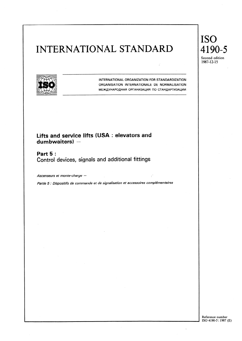 ISO 4190-5:1987 ISO 4190-5:1987 - Lifts and service lifts (USA: Elevators and dumbwaiters) — Part 5: Control devices, signals and additional fittings
Released:12/10/1987