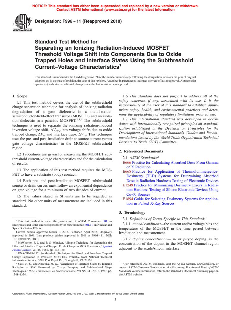 ASTM F996-11(2018) - Standard Test Method for  Separating an Ionizing Radiation-Induced MOSFET Threshold Voltage   Shift Into Components Due to Oxide Trapped Holes and Interface States   Using the  Subthreshold Current&#x2013;Voltage Characteristics (Withdrawn 2023)