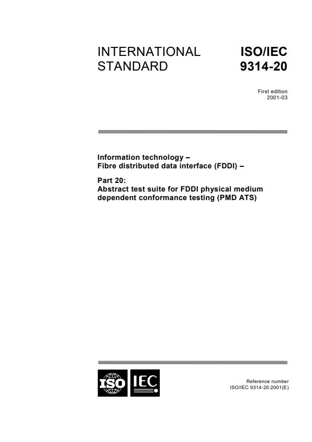 ISO/IEC 9314-20:2001 - Information technology - Fibre distributed data interface (FDDI) - Part 20: Abstract test suite for FDDI physical medium dependent conformance testing (PMD ATS)