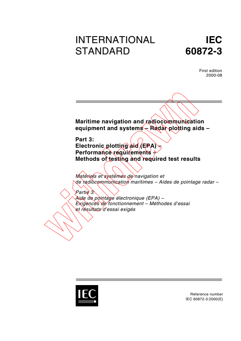 IEC 60872-3:2000 - Maritime navigation and radiocommunication equipment and systems - Radar plotting aids - Part 3: Electronic plotting aid (EPA) - Performance requirements - Methods of testing and required test results
Released:8/30/2000
Isbn:2831853923