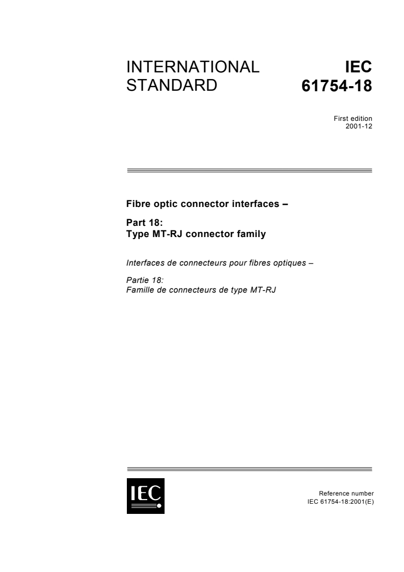 IEC 61754-18:2001 IEC 61754-18:2001 - Fibre optic connector interfaces - Part 18: Type MT-RJ connector family
Released:12/6/2001
Isbn:2831860946 - Page 1 preview