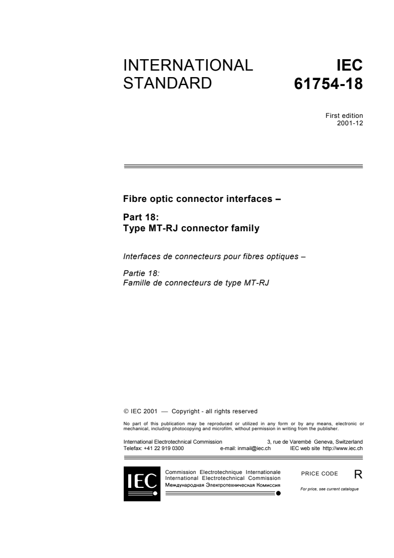 IEC 61754-18:2001 IEC 61754-18:2001 - Fibre optic connector interfaces - Part 18: Type MT-RJ connector family
Released:12/6/2001
Isbn:2831860946 - Page 3 preview