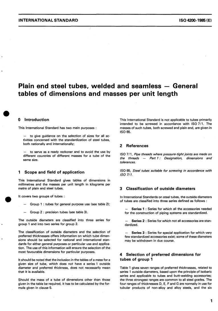 ISO 4200:1985 - Plain end steel tubes, welded and seamless — General tables of dimensions and masses per unit length
Released:11/14/1985