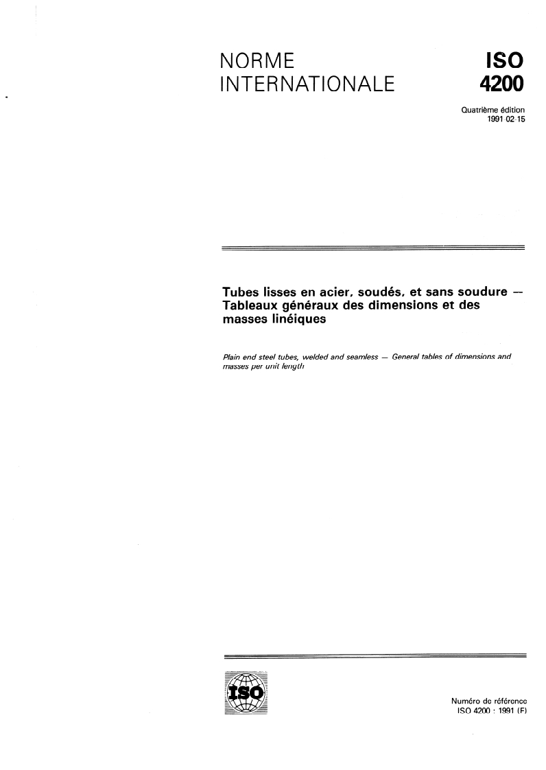 ISO 4200:1991 - Tubes lisses en acier, soudés et sans soudure — Tableaux généraux des dimensions et des masses linéiques
Released:2/21/1991