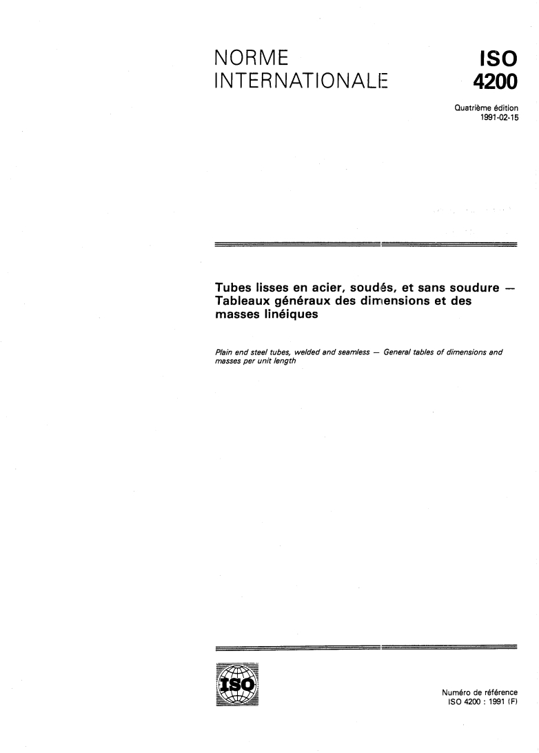 ISO 4200:1991 - Tubes lisses en acier, soudés et sans soudure — Tableaux généraux des dimensions et des masses linéiques
Released:2/21/1991