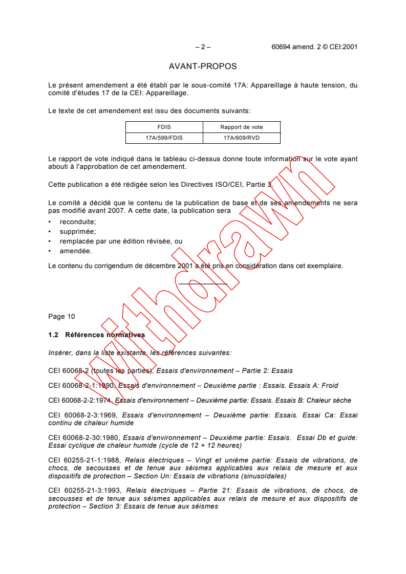 IEC 60694:1996/AMD2:2001 IEC 60694:1996/AMD2:2001 - Amendment 2 - Common specifications for high-voltage switchgear and controlgear
standards
Released:7/11/2001
Isbn:283185850X - Page 2 preview