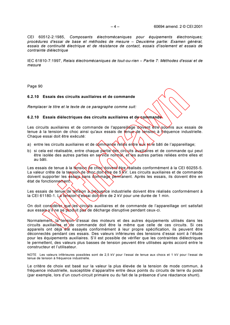 IEC 60694:1996/AMD2:2001 IEC 60694:1996/AMD2:2001 - Amendment 2 - Common specifications for high-voltage switchgear and controlgear
standards
Released:7/11/2001
Isbn:283185850X - Page 4 preview