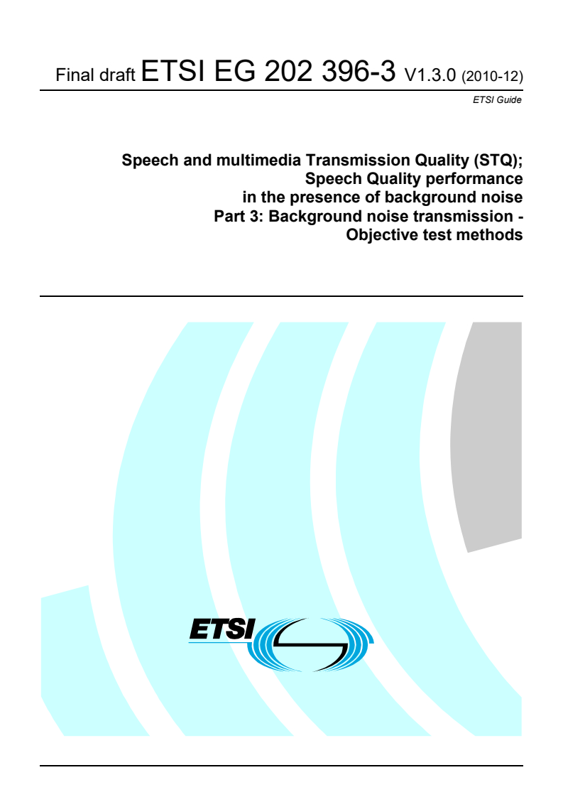 eg_20239603v010300m - Speech and multimedia Transmission Quality (STQ); Speech Quality performance in the presence of background noise Part 3: Background noise transmission - Objective test methods