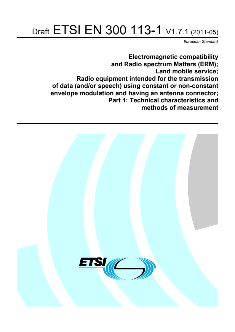en_30011301v010701c - Electromagnetic compatibility and Radio spectrum Matters (ERM); Land mobile service; Radio equipment intended for the transmission of data (and/or speech) using constant or non-constant envelope modulation and having an antenna connector; Part 1: Technical characteristics and methods of measurement