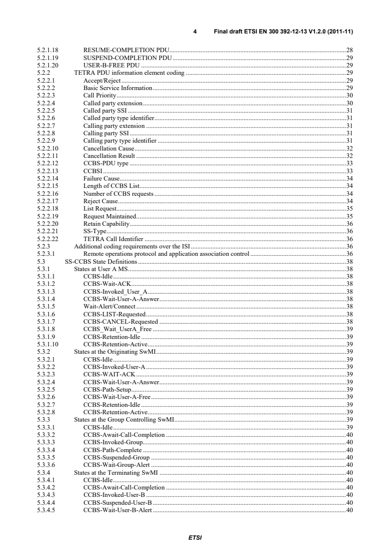 SIST EN 300 392-12-13 V1.2.1:2012 en_3003921213v010200o - Terrestrial Trunked Radio (TETRA); Voice plus Data (V+D); Part 12: Supplementary services stage 3; Sub-part 13: Call Completion to Busy Subscriber (CCBS) - Page 4 preview
