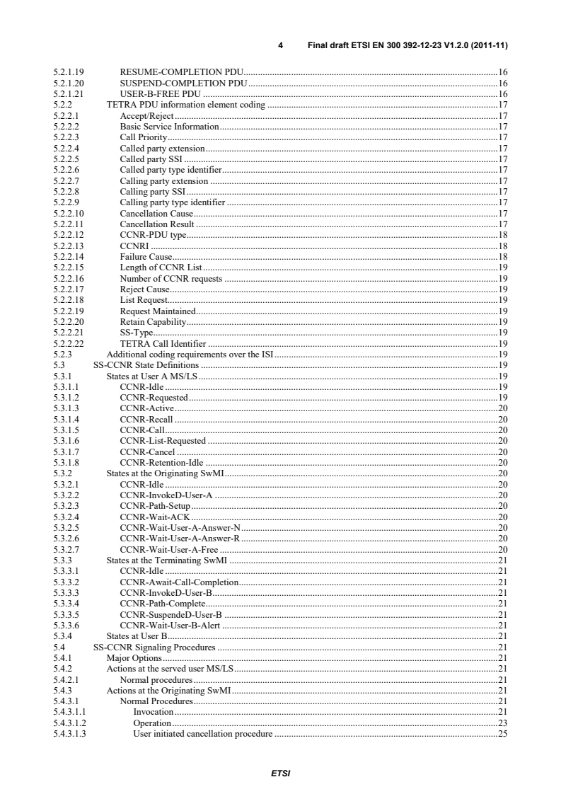 SIST EN 300 392-12-23 V1.2.1:2012 en_3003921223v010200o - Terrestrial Trunked Radio (TETRA); Voice plus Data (V+D); Part 12: Supplementary services stage 3; Sub-part 23: Call Completion on No Reply (CCNR) - Page 4 preview