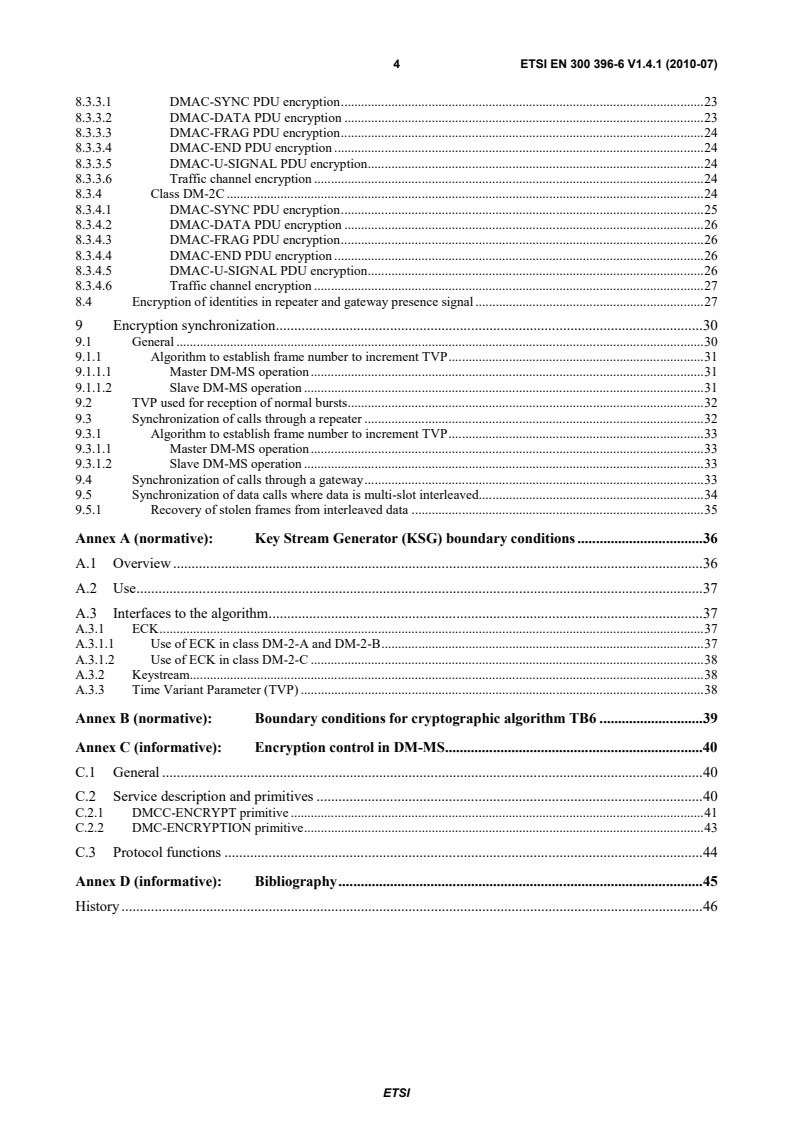 SIST EN 300 396-6 V1.4.1:2010 ETSI EN 300 396-6 V1.4.1 (2010-07) - Terrestrial Trunked Radio (TETRA); Direct Mode Operation (DMO); Part 6: Security - Page 4 preview