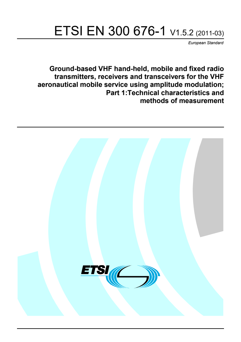 en_30067601v010502p - Ground-based VHF hand-held, mobile and fixed radio transmitters, receivers and transceivers for the VHF aeronautical mobile service using amplitude modulation; Part 1: Technical characteristics and methods of measurement