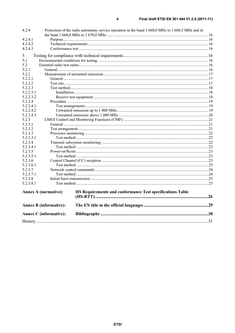 SIST EN 301 444 V1.2.1:2012 en_301444v010200v - Satellite Earth Stations and Systems (SES); Harmonized EN for Land Mobile Earth Stations (LMES) operating in the 1,5 GHz and 1,6 GHz bands providing voice and/or data communications covering essential requirements of Article 3.2 of the R&TTE directive - Page 4 preview